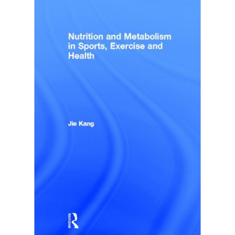 Nutrition and Metabolism in Sports, Exercise and Health